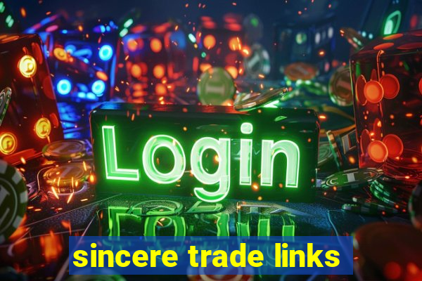 sincere trade links