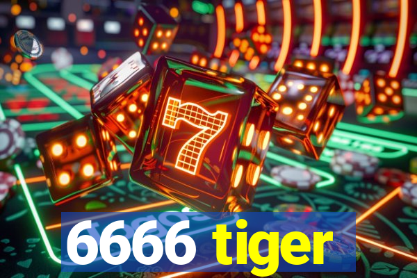 6666 tiger