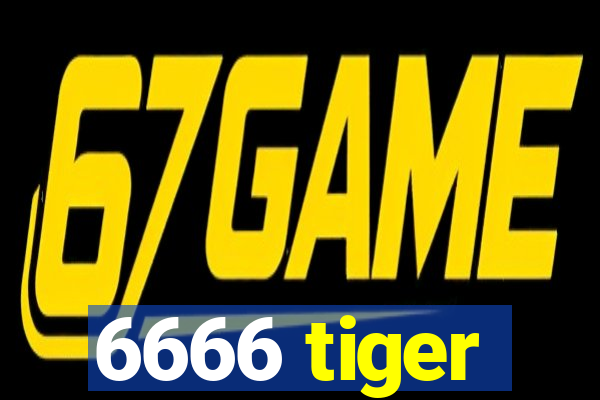 6666 tiger