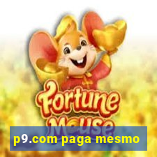 p9.com paga mesmo