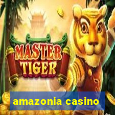 amazonia casino