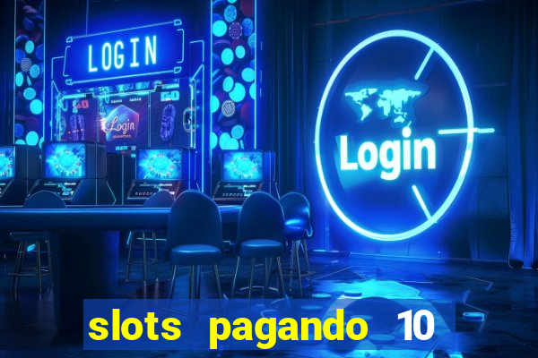 slots pagando 10 no cadastro facebook