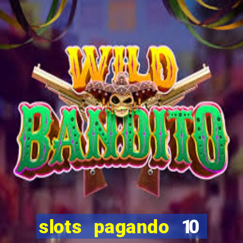 slots pagando 10 no cadastro facebook