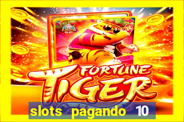 slots pagando 10 no cadastro facebook