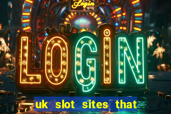 uk slot sites that accept paypal