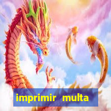 imprimir multa detran mg