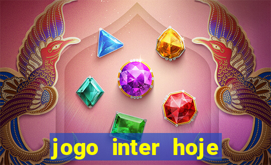 jogo inter hoje onde ver