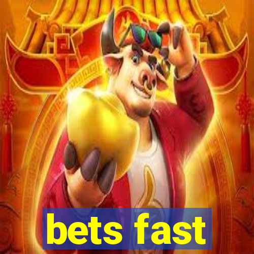 bets fast