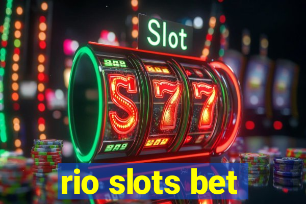 rio slots bet