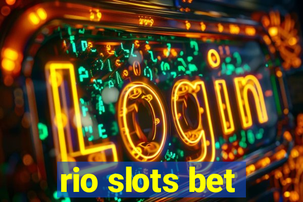 rio slots bet