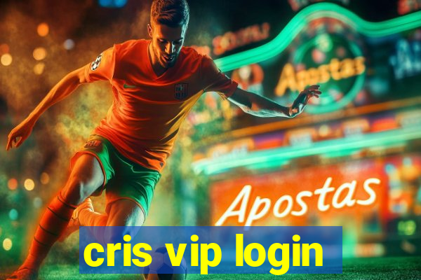 cris vip login