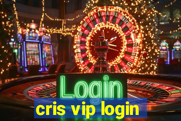 cris vip login