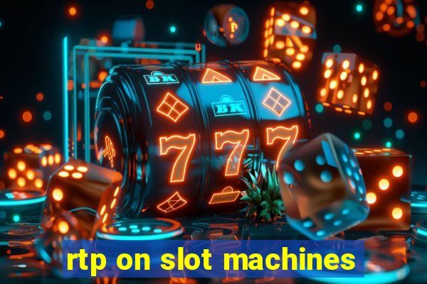 rtp on slot machines