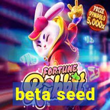 beta seed