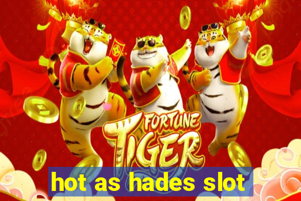 hot as hades slot