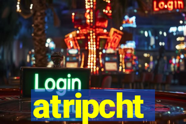 atripcht