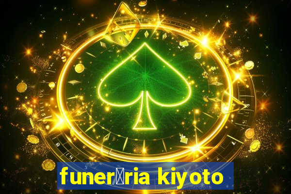 funer谩ria kiyoto