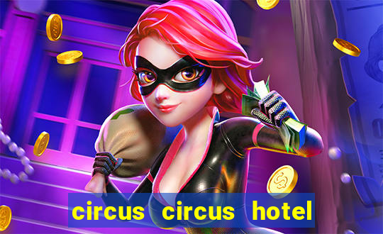 circus circus hotel casino & theme park