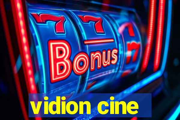 vidion cine