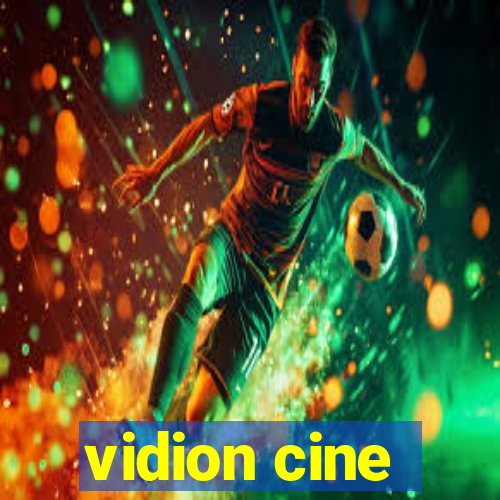 vidion cine