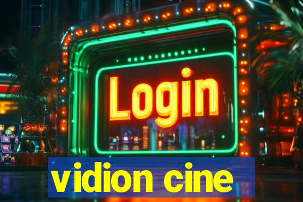 vidion cine