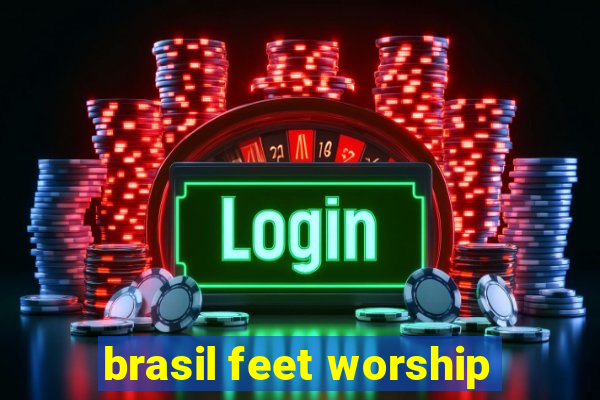 brasil feet worship