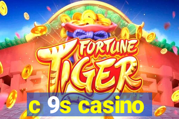 c 9s casino