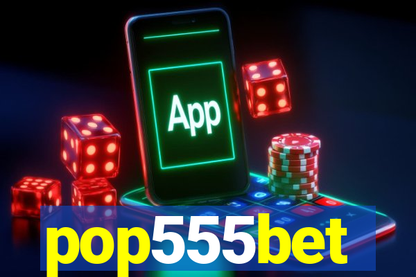 pop555bet