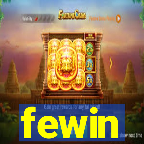 fewin