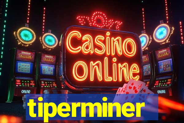 tiperminer