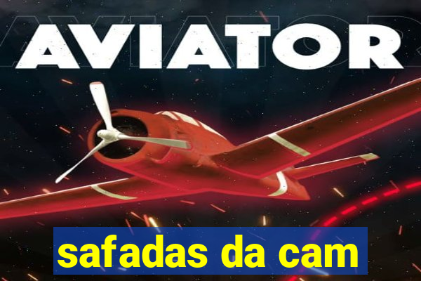 safadas da cam