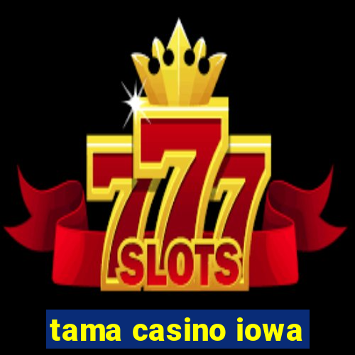 tama casino iowa