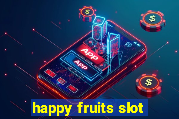 happy fruits slot