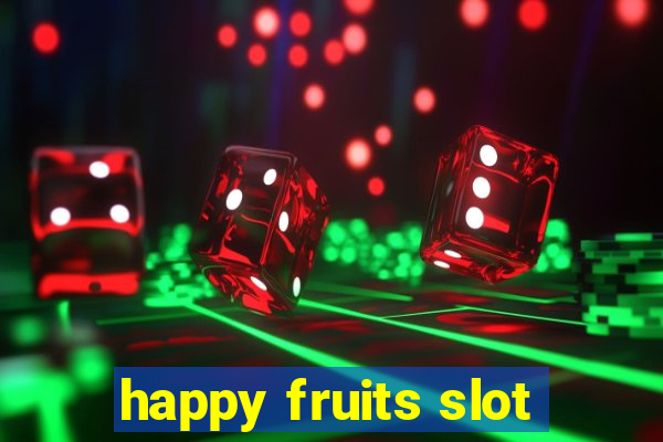 happy fruits slot