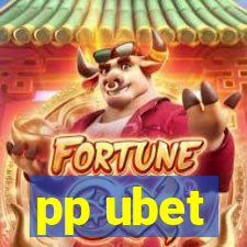 pp ubet