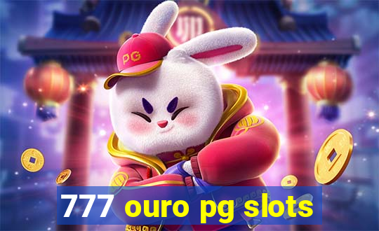 777 ouro pg slots