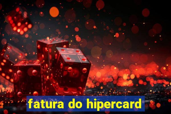 fatura do hipercard