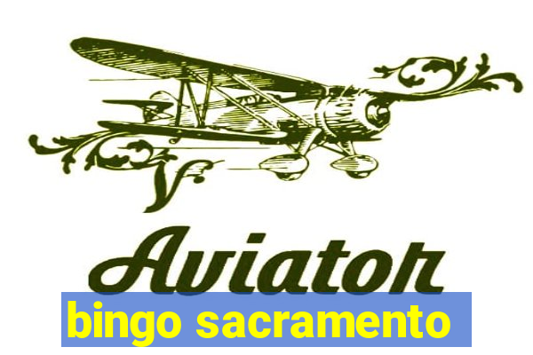 bingo sacramento