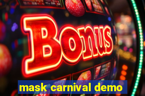 mask carnival demo