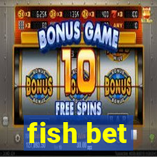 fish bet