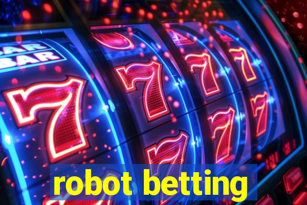 robot betting