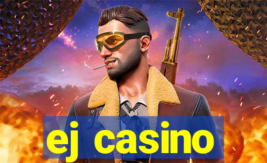 ej casino