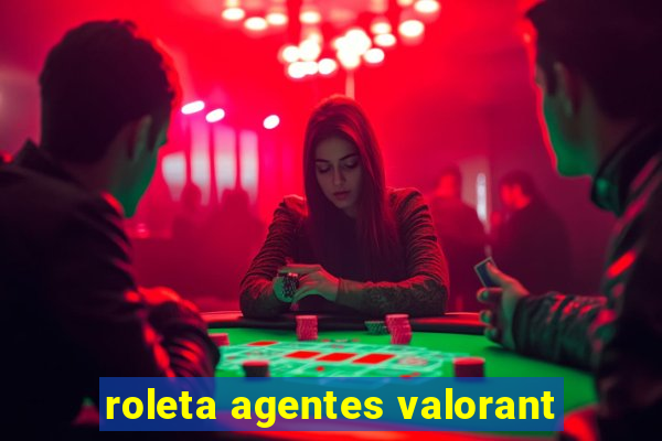 roleta agentes valorant