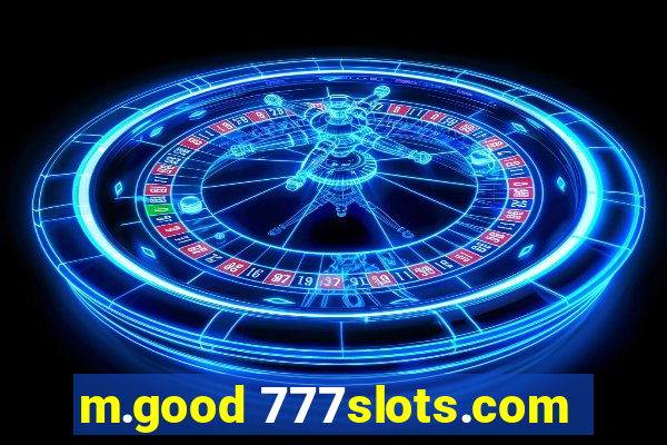 m.good 777slots.com