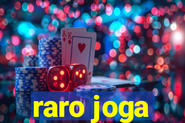 raro joga