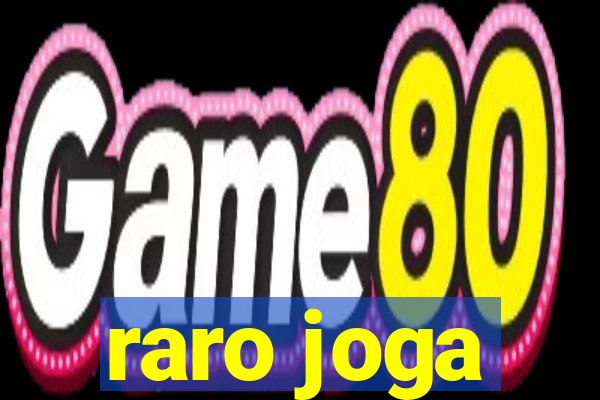 raro joga