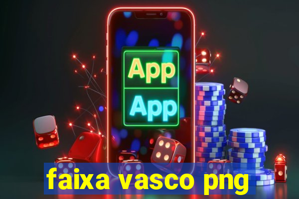 faixa vasco png