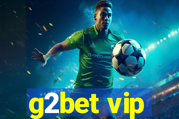 g2bet vip