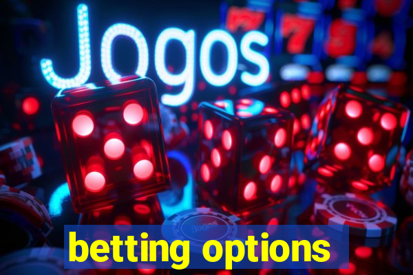 betting options