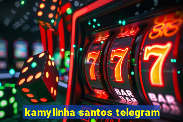 kamylinha santos telegram